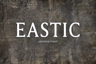 Eastic: A Serif Font for Strong Brand Identity and Campaign Impact